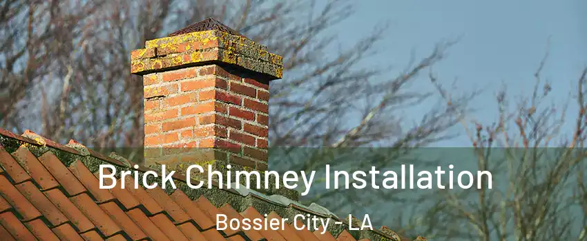  Brick Chimney Installation Bossier City - LA