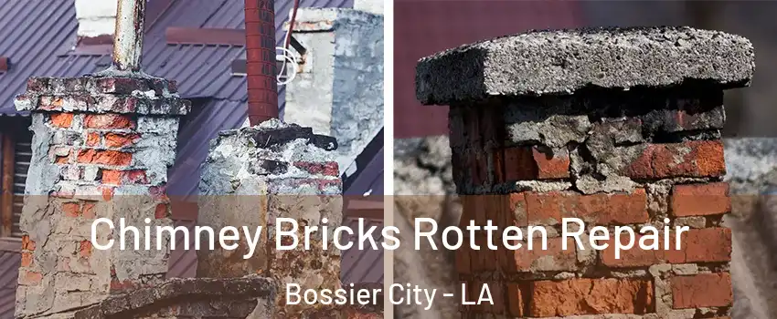  Chimney Bricks Rotten Repair Bossier City - LA