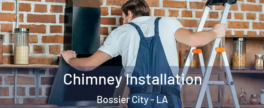  Chimney Installation Bossier City - LA