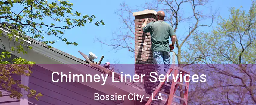  Chimney Liner Services Bossier City - LA
