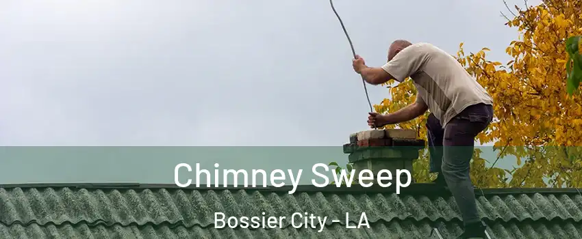  Chimney Sweep Bossier City - LA