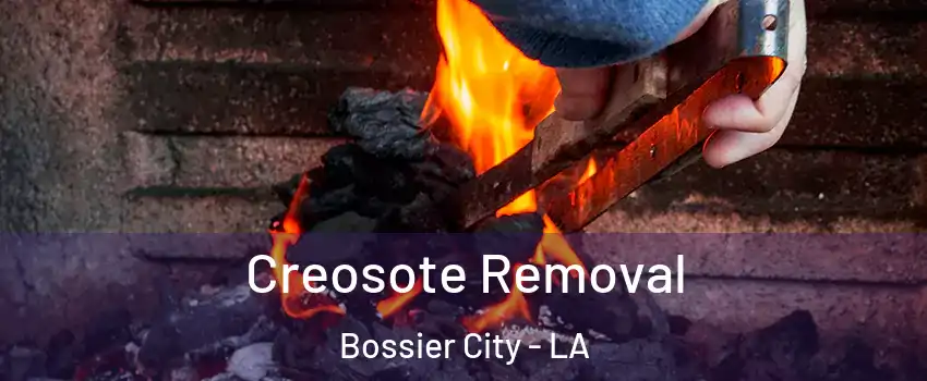  Creosote Removal Bossier City - LA