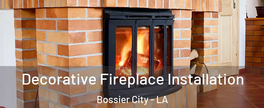  Decorative Fireplace Installation Bossier City - LA