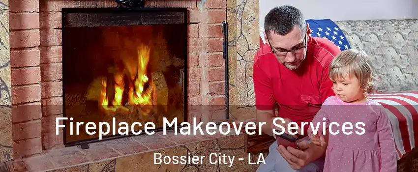  Fireplace Makeover Services Bossier City - LA