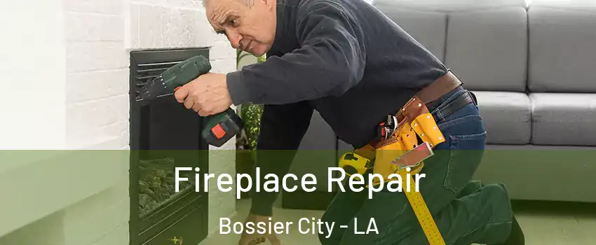  Fireplace Repair Bossier City - LA