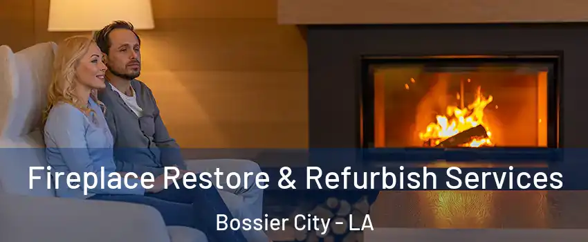  Fireplace Restore & Refurbish Services Bossier City - LA