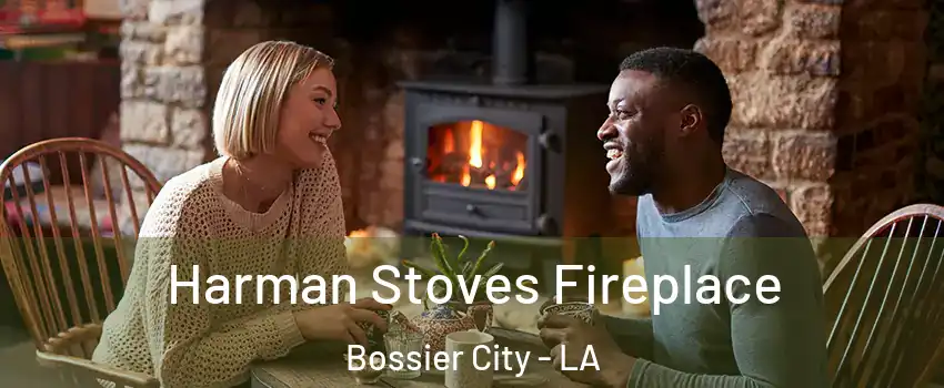  Harman Stoves Fireplace Bossier City - LA
